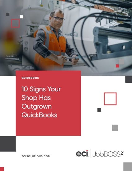 JobBOSS² White Paper - 10 Signs Your Shop Has Outgrown QuickBooks