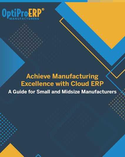 OptiPro ERP White Paper - Achieve Manufacturing Excellence with Cloud ERP