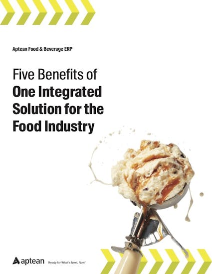 Food & Beverage ERP White Paper - Five Benefits of One Integrated Solution for the Food Industry