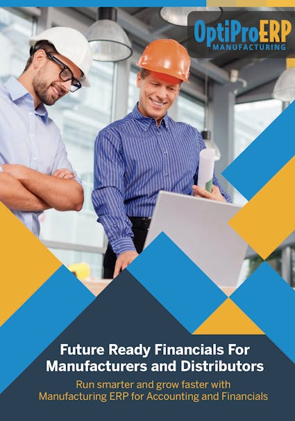 OptiPro ERP White Paper - Future Ready Financials For Manufacturers and Distributors
