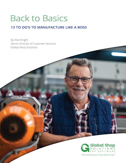 Global Shop Solutions White Paper - 13 To-Dos to Manufacture Like A Boss