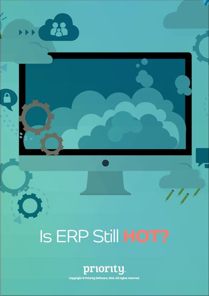 Priority Software ERP White Paper - Is ERP Still HOT?