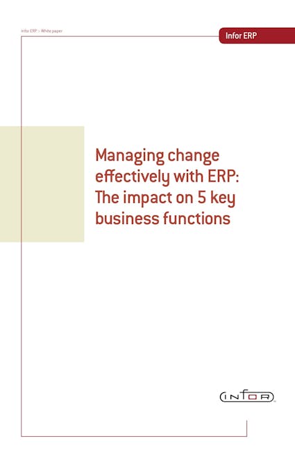 Infor CloudSuite Industrial Enterprise (Infor LN) White Paper - Managing Change Effectively with ERP