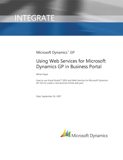 Microsoft Dynamics GP White Paper - Using Web Services for Microsoft Dynamics GP in Business Portal
