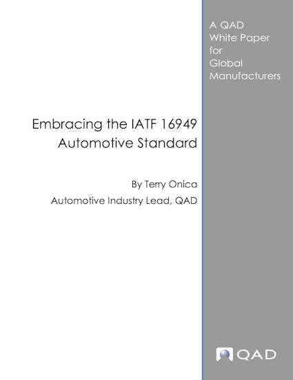 QAD Adaptive ERP White Paper - Embracing the IATF 16949 Automotive Standard